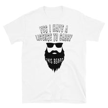 Load image into Gallery viewer, License to Carry Beard T-Shirt

